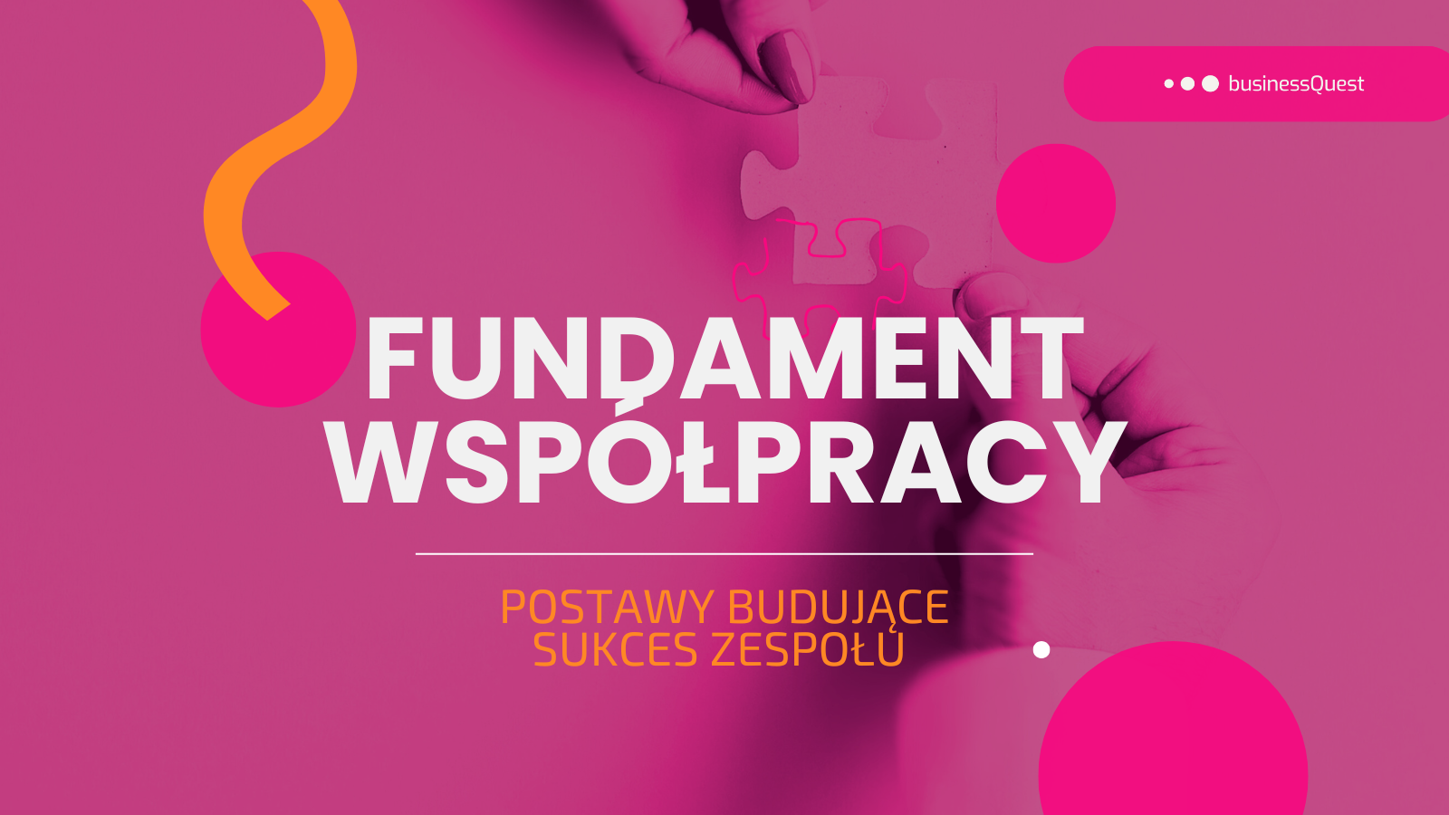 Read more about the article Fundament współpracy – postawy budujące sukces zespołu